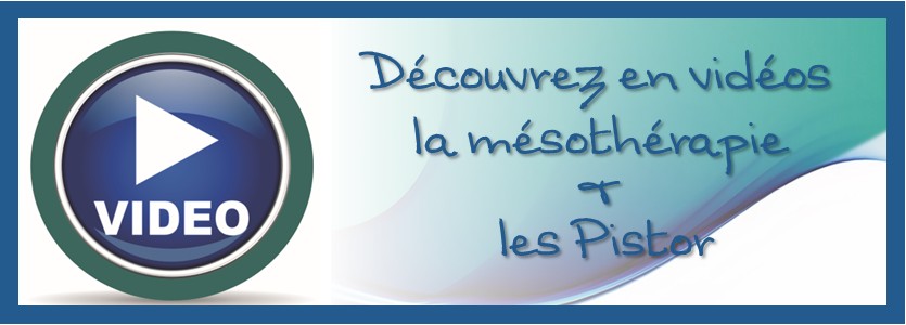 Découvrez en  vidéos  la mésothérapie et les Pistor